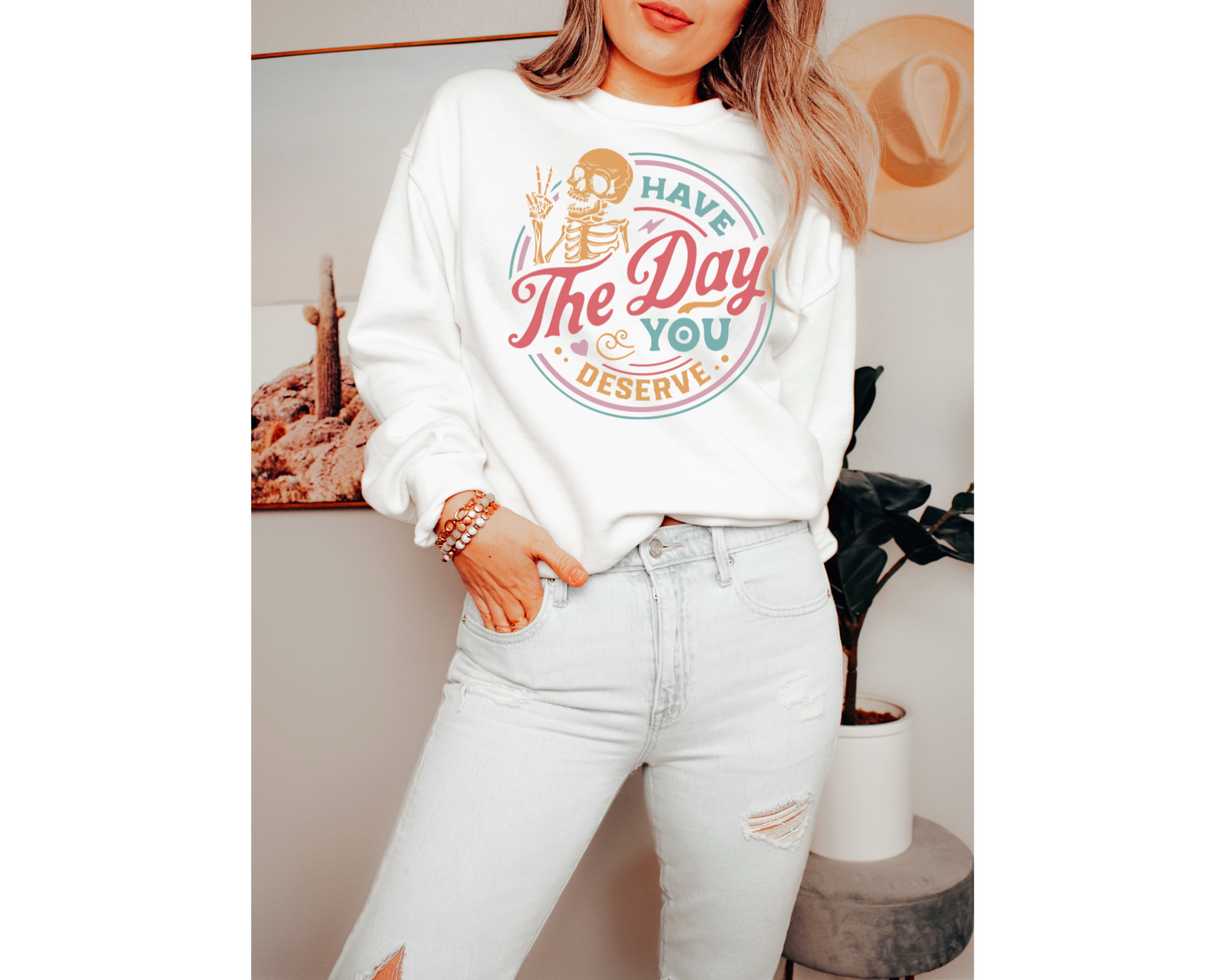 Have The Day You Deserve, Unisex Heavy Blend Crewneck Sweatshirt